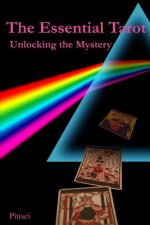 The Essential Tarot: Unlocking the Mystery