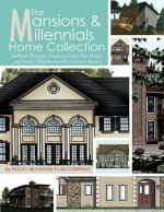 The Mansions & Millennials Home Collection: 16 House Plans for Dreamers, From Tiny Houses and Pocket Neighborhoods to Luxury Homes