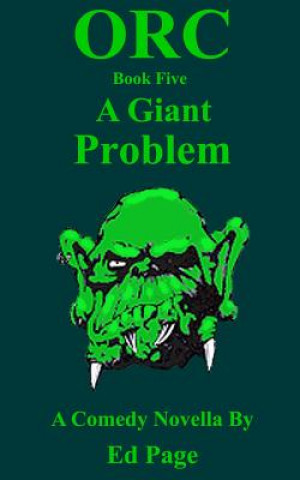 Orc: A Giant Problem