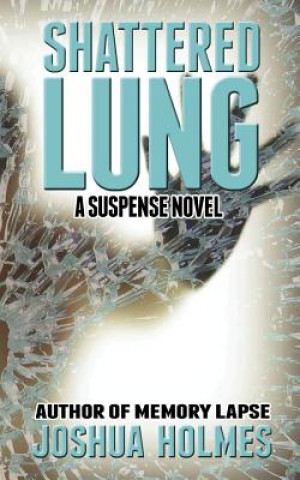 Shattered Lung