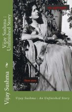 Vijay Sushma: Unfinished Story