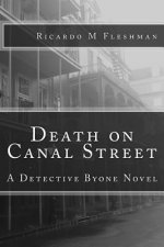 Death on Canal Street: A Detective Byone Novel