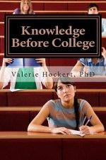 Knowledge Before College: What You Need to Know