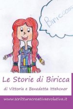 Le Storie di Biricca: Segui le avventure della bimba pi? pazza del mondo;)