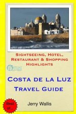 Costa de la Luz Travel Guide: Sightseeing, Hotel, Restaurant & Shopping Highlights
