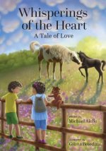 Whisperings of the Heart: A Tale of Love