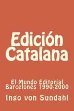 Edición Catalana: El Mundo Editorial Barcelonés 1990-2000