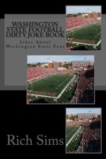 WASHINGTON STATE Football Dirty Joke Book: Jokes About Washington State Fans