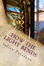 How the Light Bends: A Chloe James Mystery