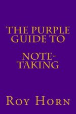 The Purple Guide to NOTE TAKING