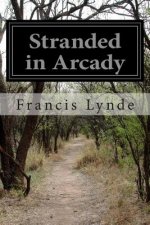 Stranded in Arcady