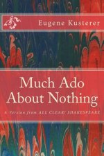 Much Ado About Nothing: A Version from ALL CLEAR! SHAKESPEARE
