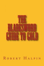 The Bladesword guide to Gold