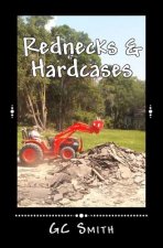 Rednecks & Hardcases: Short Stories