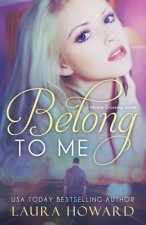 Belong to Me: A Moore Crossing Novel