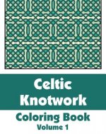 Celtic Knotwork Coloring Book (Volume 1)