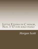 Little Etudes in C minor, Nos. 1-17 for solo piano