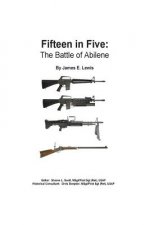 Fifteen in Five: The Battle of Abilene
