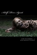 Cine de Zombis... Y Otros Muertos Vivientes: Zombis, Chicas Guapas Y Algo de Risa