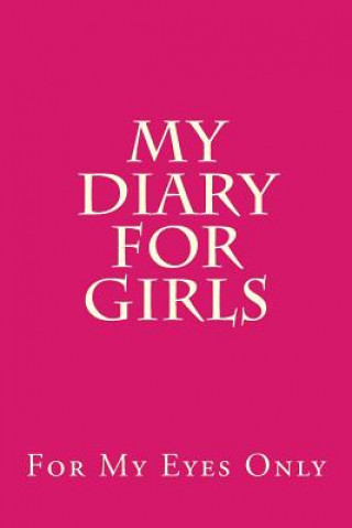 My Diary For Girls: Complete with puzzles and games