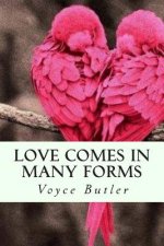 Love Comes In Many Forms: Love is adversed