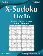 X-Sudoku 16x16 - Schwer bis Extrem Schwer - Band 10 - 276 Ratsel