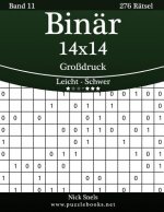 Binär 14x14 Großdruck - Leicht bis Schwer - Band 11 - 276 Rätsel