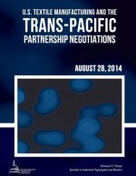 U.S. Textile Manufacturing and the Trans-Pacific Partnership Negotiations