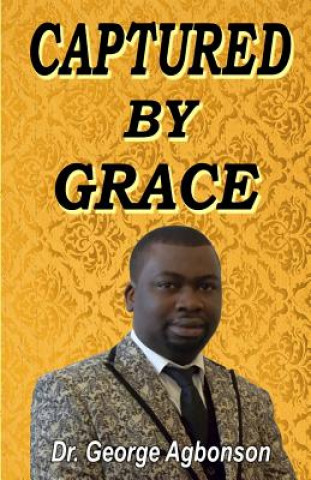 Captured By Grace