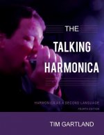 The Talking Harmonica: Harmonica As A Second Language: Fourth Edition