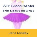 Alibi Crece Hasta: Brim Kiddies Historias