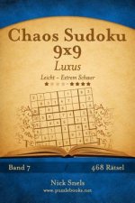 Chaos Sudoku 9x9 Luxus - Leicht bis Extrem Schwer - Band 7 - 468 Rätsel