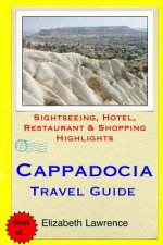 Cappadocia Travel Guide: Sightseeing, Hotel, Restaurant & Shopping Highlights