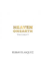 Heaven on Earth: The Light