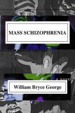 Mass Schizophrenia