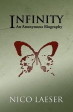 Infinity: An Anonymous Biography