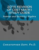 2015 Revision of CSET Math I: Number and Quantity; Algebra