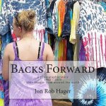 Backs Forward: a photographic story