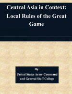 Central Asia in Context: Local Rules of the Great Game