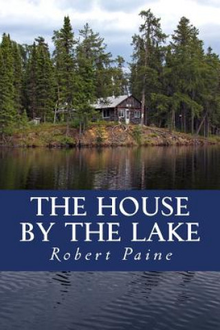 The House by the Lake: A Post-Apocalyptic Novella