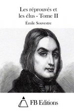 Les réprouvés et les élus - Tome II