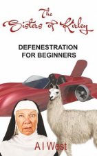 The Sisters of Kirley: Defenestration for Beginners