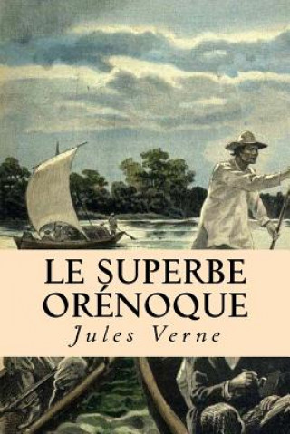 Le superbe Orenoque