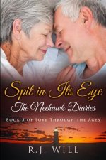 Spit in Its Eye: The Neehawk Diaries