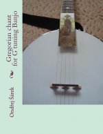 Gregorian chant for G tuning Banjo