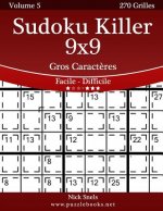 Sudoku Killer 9x9 Gros Caract?res - Facile ? Difficile - Volume 5 - 270 Grilles