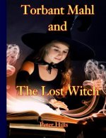 Torbant Mahl and The Lost Witch