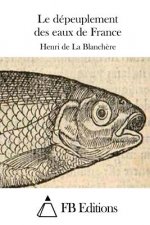 Le dépeuplement des eaux de France