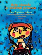 Arte Vizuale Si Abilitati Practice: Instrument de Predare Integrata a Artelor Plastice Si a Lucrului Manual - Clasa Pregatitoare Si Clasa I - Semestru