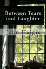 Between Tears and Laughter: Reflections on this part of the journey